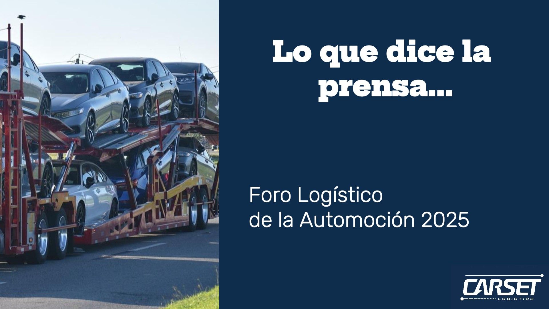 Cobertura de prensa del I Foro Logístico del Automóvil organizado por Carset